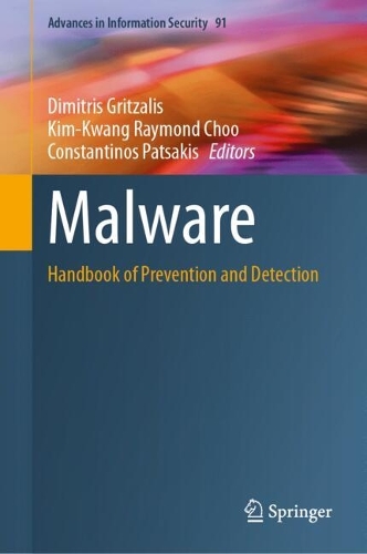 Malware: Handbook of Prevention and Detection(91 Advances in Information Security)