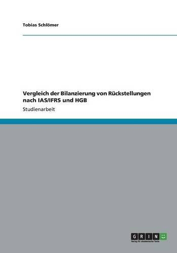 Vergleich der Bilanzierung von Rückstellungen nach IAS/IFRS und HGB