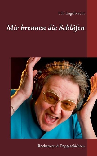 Mir brennen die Schläfen