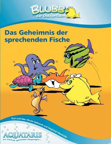 Blubb der Doktorfisch: Das Geheimnis der sprechenden Fische(German)