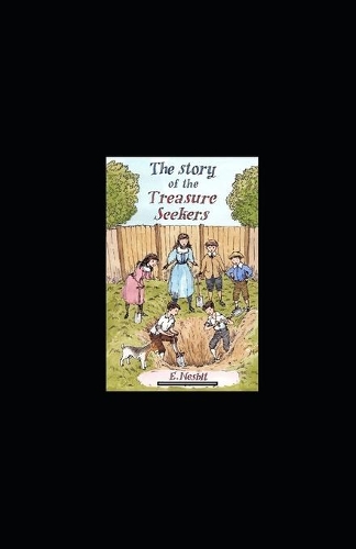 The Story of the Treasure Seekers Annotated