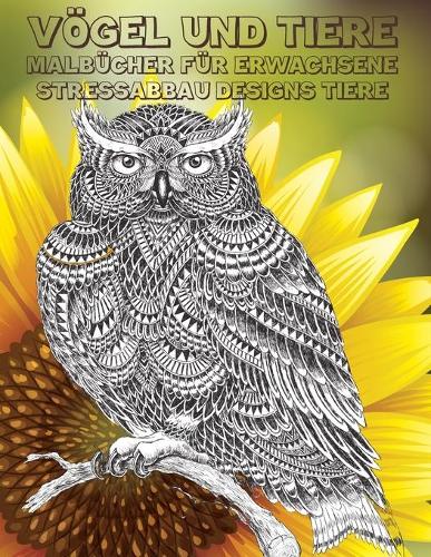 Malbücher für Erwachsene - Stressabbau Designs Tiere - Vögel und Tiere