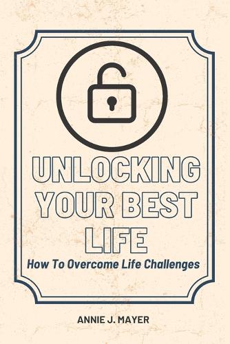 Unlocking Your Best Life
