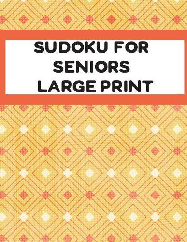 Sudoku For Seniors Large Print