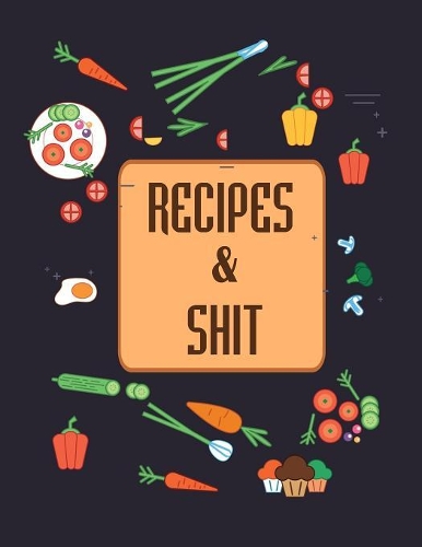 Recipes & Shit