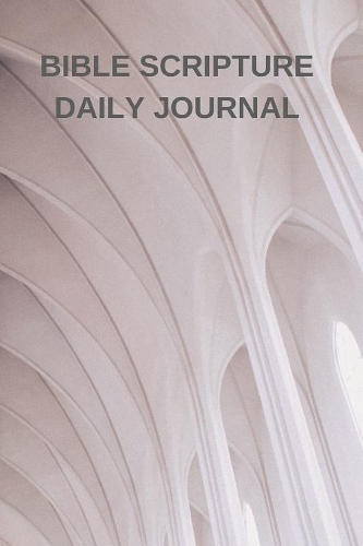 Bible Scripture Daily Journal