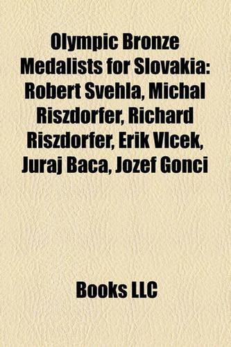 Olympic Bronze Medalists for Slovakia: Robert Vehla, Michal Riszdorfer, Richard Riszdorfer, Erik VL Ek, Juraj Ba A, Jozef Gonci(Eng)