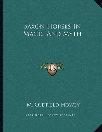 Saxon Horses in Magic and Myth
