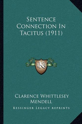 Sentence Connection In Tacitus (1911): (English)