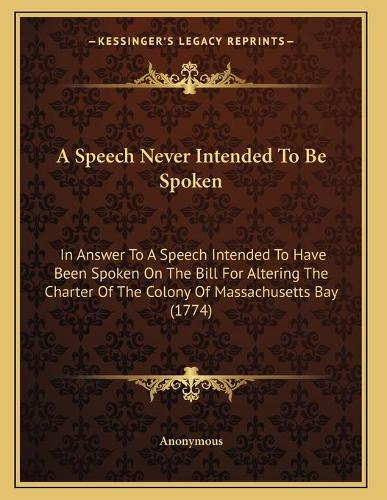 A Speech Never Intended To Be Spoken