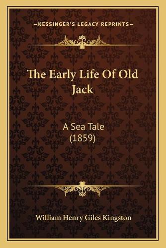 The Early Life Of Old Jack: A Sea Tale (1859)(English)