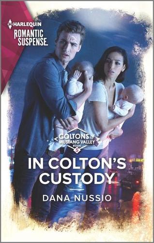 In Colton's Custody: (5 The Coltons of Mustang Valley)