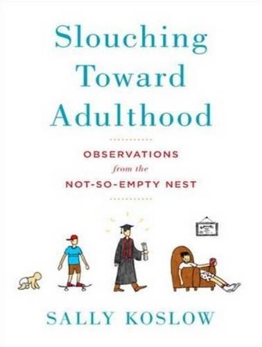 Slouching Toward Adulthood