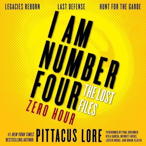 I Am Number Four: The Lost Files: Zero Hour: Legacies Reborn; Last Defense; Hunt for the Garde(13–1 I Am Number Four Series: The Lost Files)