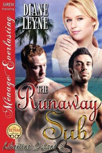 The Runaway Sub [Libertine Island 3] (Siren Publishing Menage Everlasting)