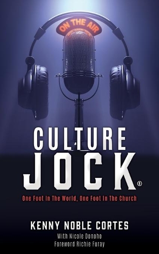 Culture Jock (R): One Foot In The World, One Foot In The Church(1 Culture Jock)