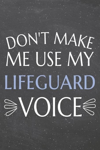 Don't Make Me Use My Lifeguard Voice