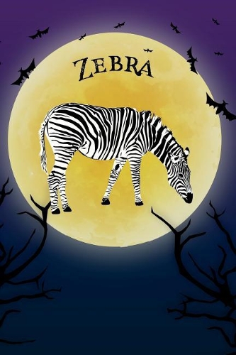 Zebra Notebook Halloween Journal: Spooky Halloween Themed Blank Lined Composition Book/Diary/Journal For Zebra Lovers, 6 x 9, 130 Pages, Full Moon, Bats, Scary Trees