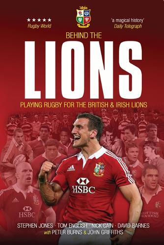 Behind The Lions: Playing Rugby for the British & Irish Lions(Behind the Jersey)