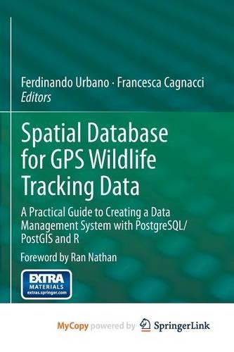 Spatial Database for GPS Wildlife Tracking Data