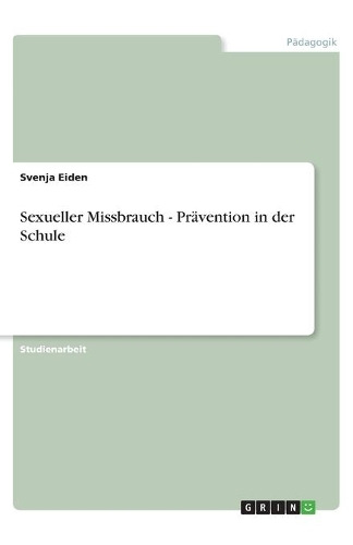 Sexueller Missbrauch - Prävention in der Schule