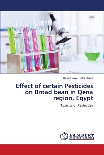 Effect of certain Pesticides on Broad bean in Qena region, Egypt: (English)