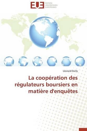 La Coop�ration Des R�gulateurs Boursiers En Mati�re d'Enqu�tes