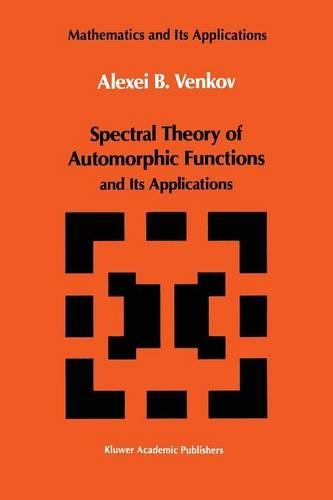 Spectral Theory of Automorphic Functions: and Its Applications(51 Mathematics and its Applications)