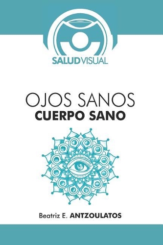 Ojos Sanos, Cuerpo Sano
