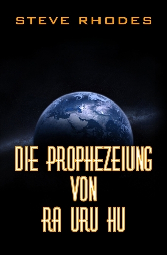 Die Prophezeiung von Ra Uru Hu