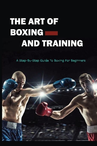 The Art Of Boxing And Training