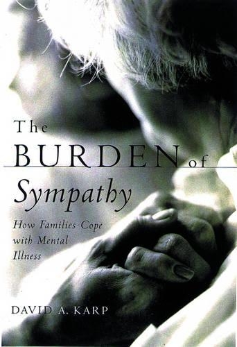 The Burden of Sympathy: How Families Cope with Mental Illness(English)