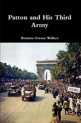 Patton and His Third Army