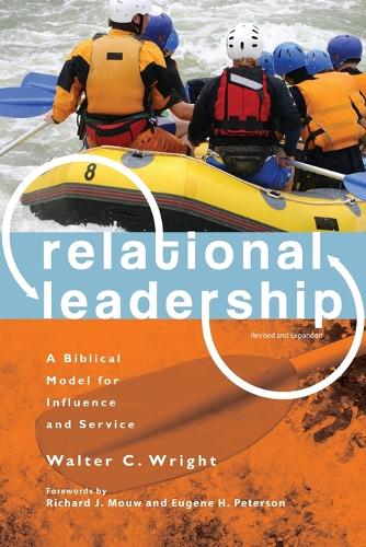 Relational Leadership – A Biblical Model for Influence and Service: A Biblical Model for Influence and Service(English)