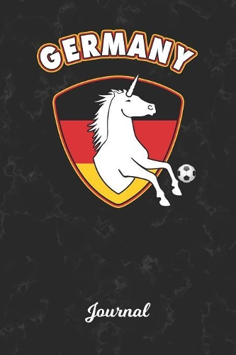 Journal: Germany Unicorn Personal Writing Pad Diary - German Soccer Ball Goalie Cover - Diarize & Record Daily Entries for aspiring Journalists, Reporters & 
