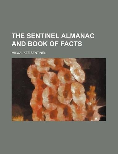 The Sentinel Almanac and Book of Facts