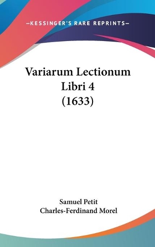 Variarum Lectionum Libri 4 (1633): (Latin)