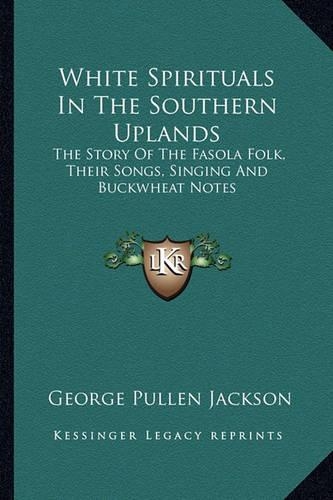 White Spirituals In The Southern Uplands