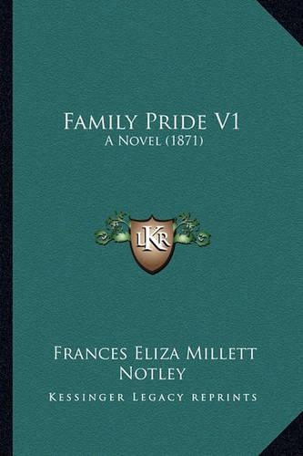 Family Pride V1: A Novel (1871)(English)