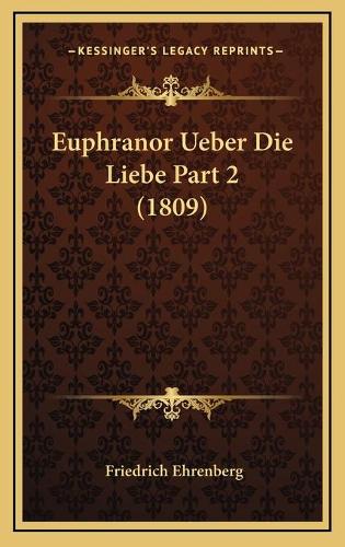 Euphranor Ueber Die Liebe Part 2 (1809): (German)