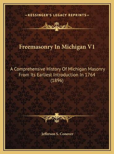 Freemasonry In Michigan V1
