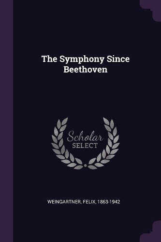 The Symphony Since Beethoven