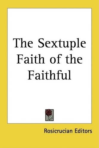 The Sextuple Faith of the Faithful