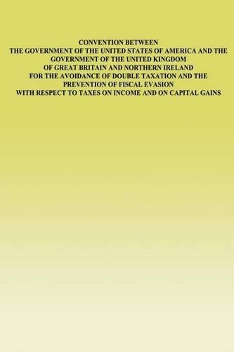 Convention Between the Government of the United States of America and the Government of the United Kingdom of Great Britain and Northern Ireland