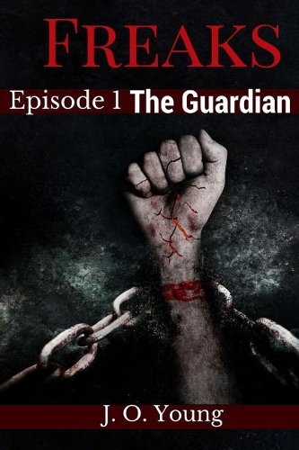 Freaks Episode 1: The Guardian(1 Freaks)