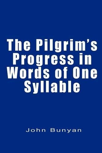 The Pilgrim's Progress in Words of One Syllable