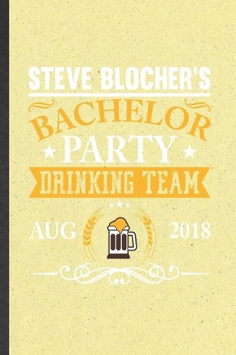 Steve Blocher's Bachelor Party Drinking Team Aug 2018
