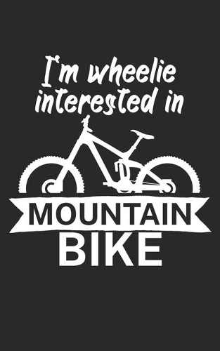 Im wheelie interested in mountain bike