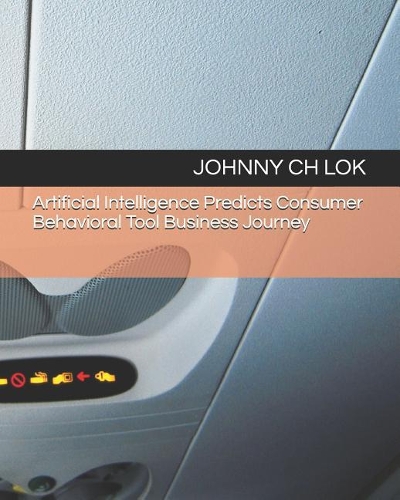 Artificial Intelligence Predicts Consumer Behavioral Tool Business Journey