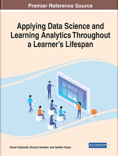 Applying Data Science and Learning Analytics Throughout a Learner's Lifespan: (e-Book Collection - Copyright 2022)